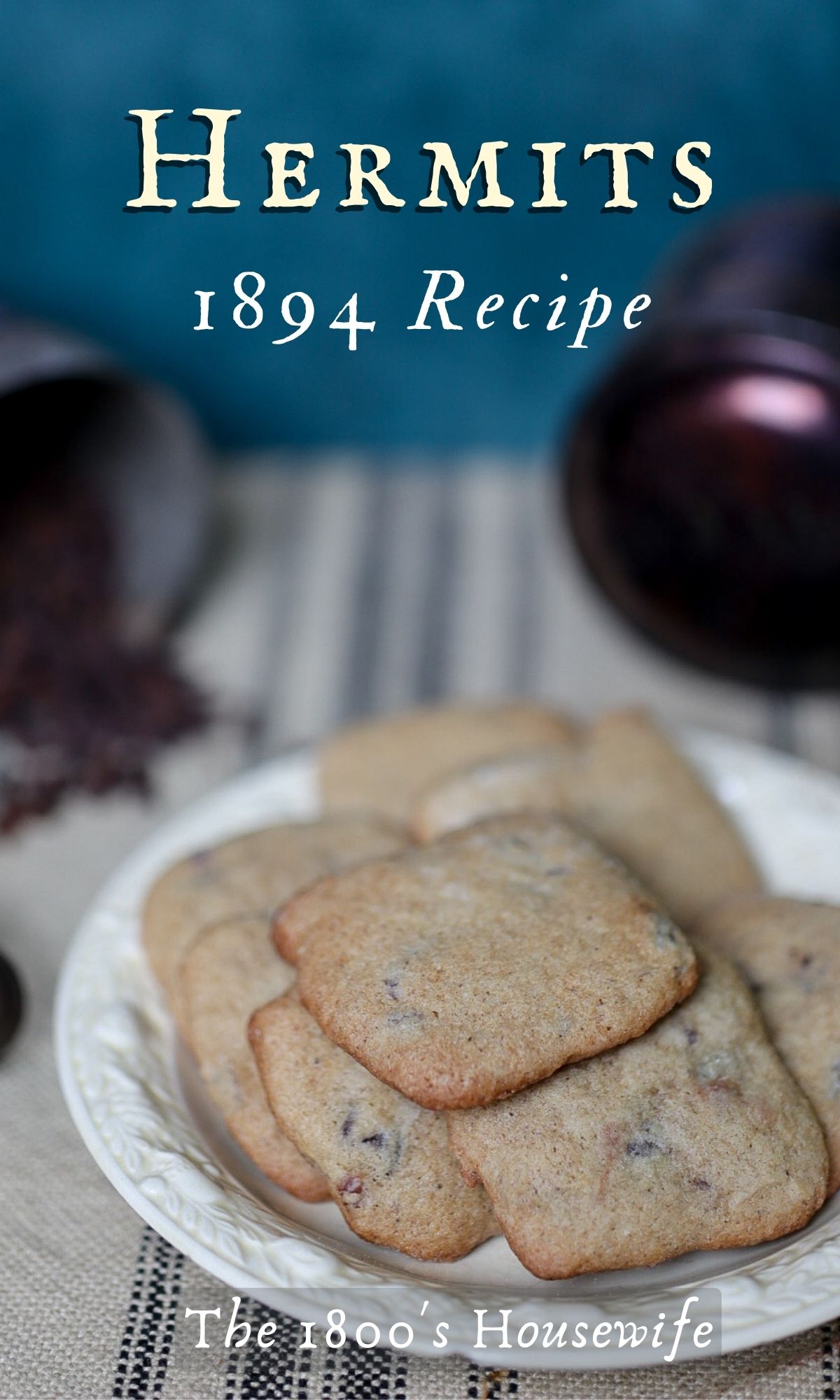 Hermit Cookies (1894) - The 1800s Housewife
